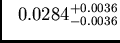 $~~0.0284^{+0.0036}_{-0.0036}$