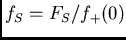 $f_S = F_S/f_+(0)$